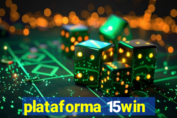 plataforma 15win